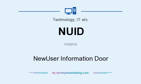 What does NUID mean? It stands for NewUser Information Door