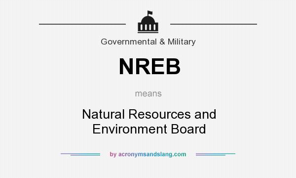 What does NREB mean? It stands for Natural Resources and Environment Board