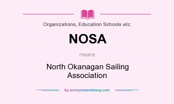 What does NOSA mean? It stands for North Okanagan Sailing Association