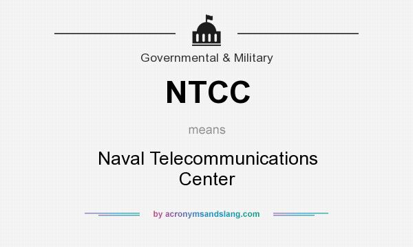 What does NTCC mean? It stands for Naval Telecommunications Center