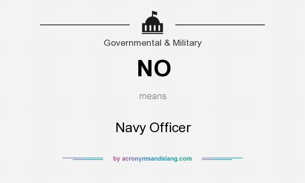 What does NO mean? It stands for Navy Officer
