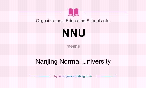 What does NNU mean? It stands for Nanjing Normal University