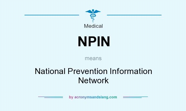 What does NPIN mean? It stands for National Prevention Information Network