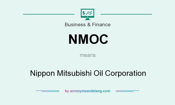 What does NMOC mean? It stands for Nippon Mitsubishi Oil Corporation