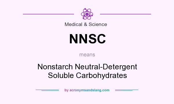 What does NNSC mean? It stands for Nonstarch Neutral-Detergent Soluble Carbohydrates