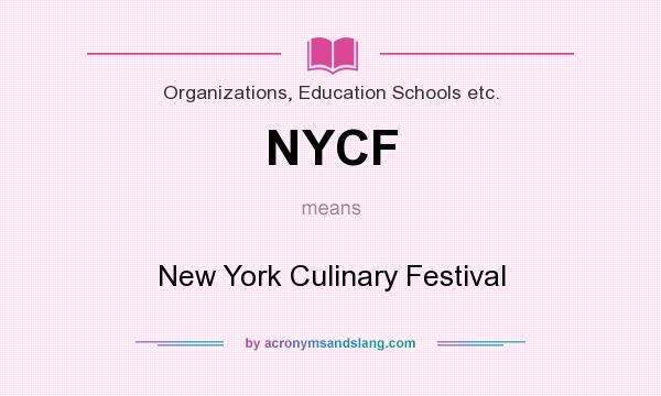 What does NYCF mean? It stands for New York Culinary Festival