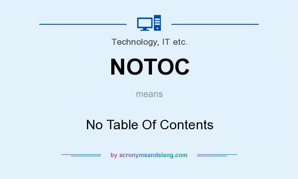 What does NOTOC mean? It stands for No Table Of Contents