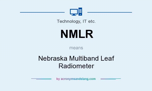What does NMLR mean? It stands for Nebraska Multiband Leaf Radiometer