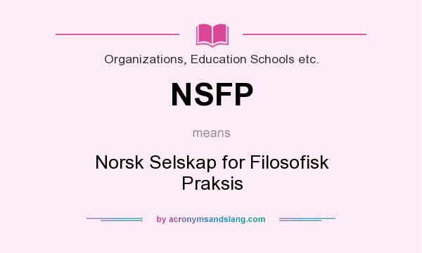 What does NSFP mean? It stands for Norsk Selskap for Filosofisk Praksis