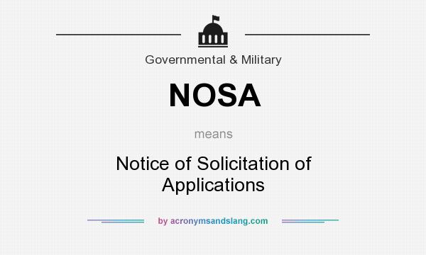 What does NOSA mean? It stands for Notice of Solicitation of Applications