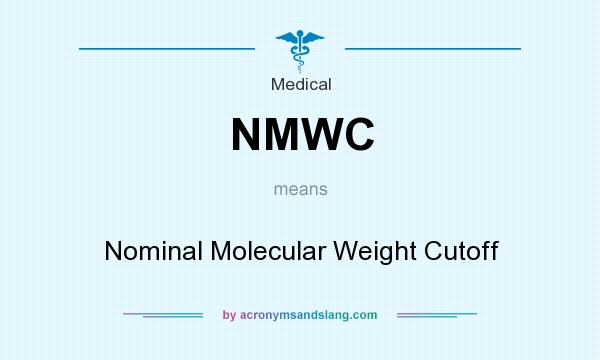 What does NMWC mean? It stands for Nominal Molecular Weight Cutoff