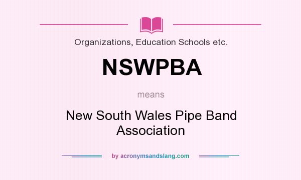 What does NSWPBA mean? It stands for New South Wales Pipe Band Association