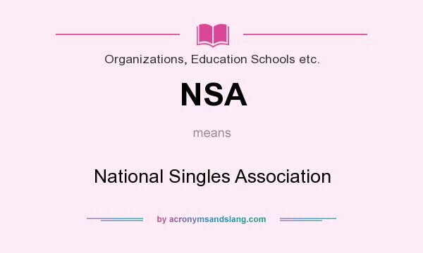 What does NSA mean? It stands for National Singles Association