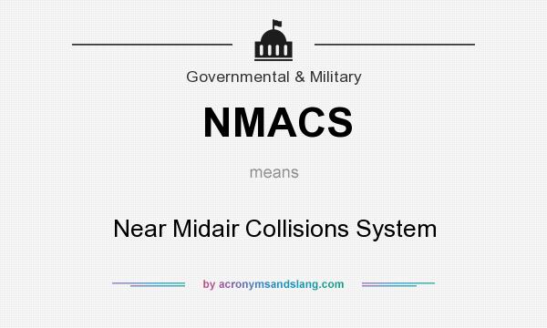 What does NMACS mean? It stands for Near Midair Collisions System