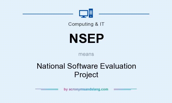 What does NSEP mean? It stands for National Software Evaluation Project