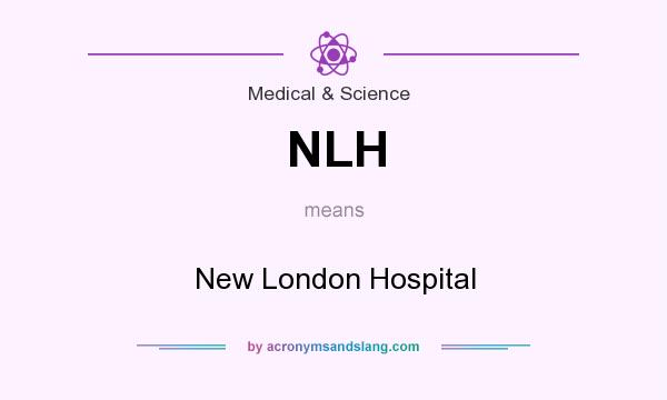 What does NLH mean? It stands for New London Hospital