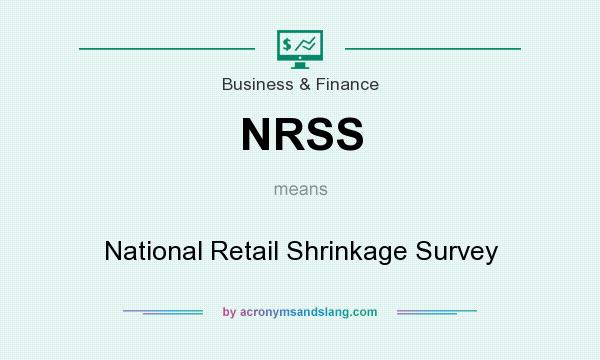 What does NRSS mean? It stands for National Retail Shrinkage Survey