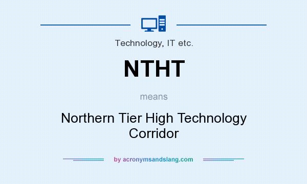 What does NTHT mean? It stands for Northern Tier High Technology Corridor