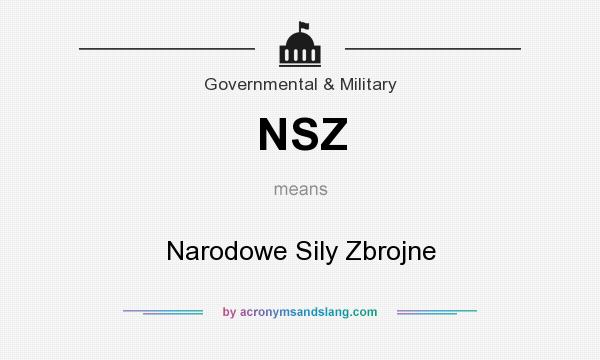 What does NSZ mean? It stands for Narodowe Sily Zbrojne