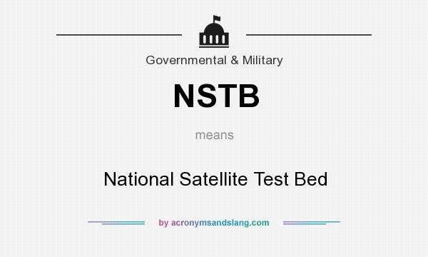 What does NSTB mean? It stands for National Satellite Test Bed
