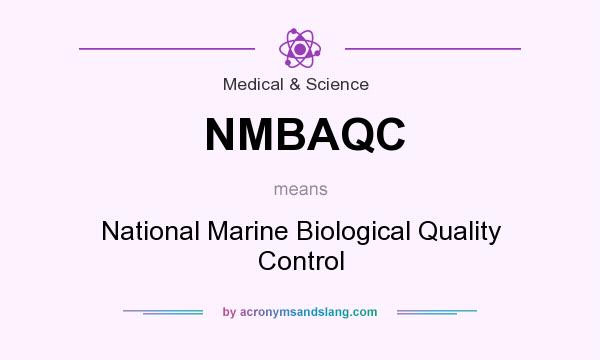 What does NMBAQC mean? It stands for National Marine Biological Quality Control