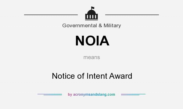What does NOIA mean? It stands for Notice of Intent Award
