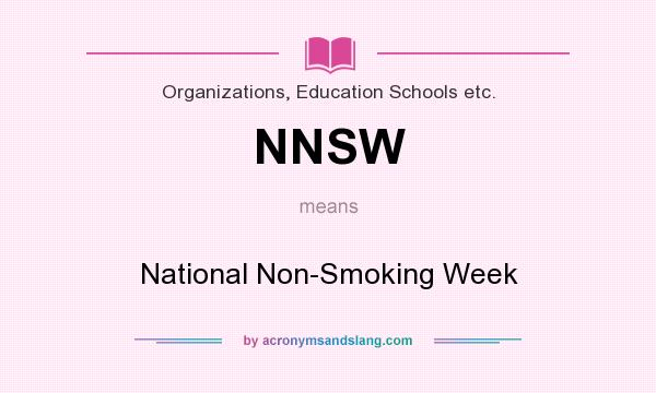 What does NNSW mean? It stands for National Non-Smoking Week