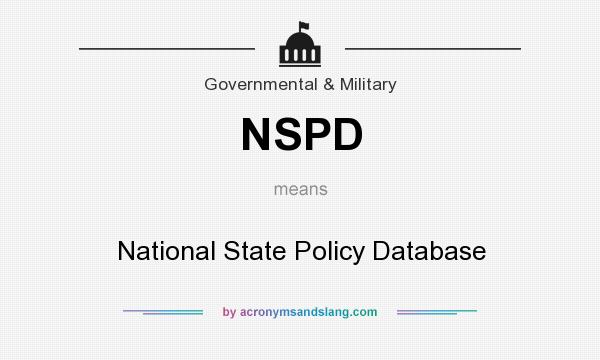 What does NSPD mean? It stands for National State Policy Database