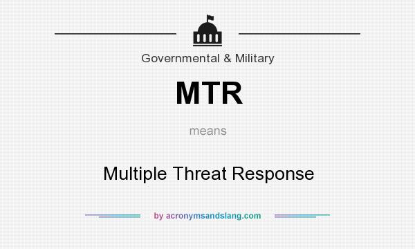 What does MTR mean? It stands for Multiple Threat Response