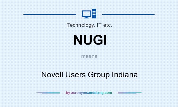 What does NUGI mean? It stands for Novell Users Group Indiana