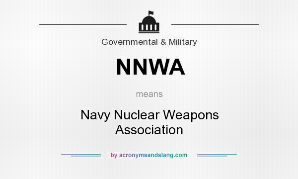 What does NNWA mean? It stands for Navy Nuclear Weapons Association