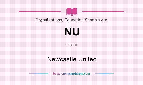 What does NU mean? It stands for Newcastle United