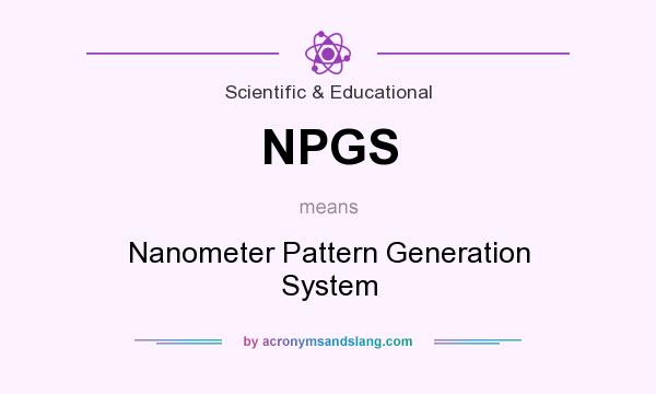 What does NPGS mean? It stands for Nanometer Pattern Generation System