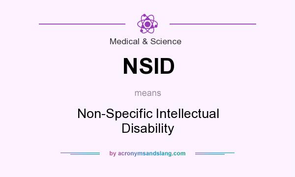 What does NSID mean? It stands for Non-Specific Intellectual Disability