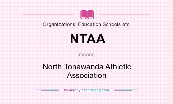 What does NTAA mean? It stands for North Tonawanda Athletic Association