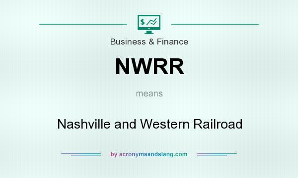 What does NWRR mean? It stands for Nashville and Western Railroad