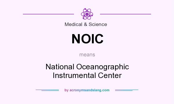What does NOIC mean? It stands for National Oceanographic Instrumental Center