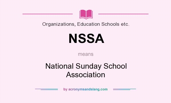 What does NSSA mean? It stands for National Sunday School Association