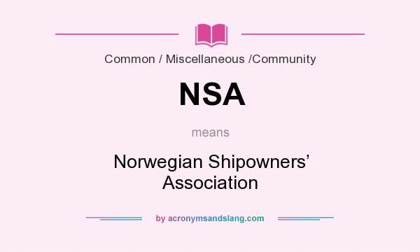 What does NSA mean? It stands for Norwegian Shipowners’ Association