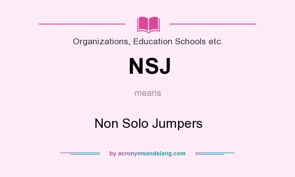 What does NSJ mean? It stands for Non Solo Jumpers