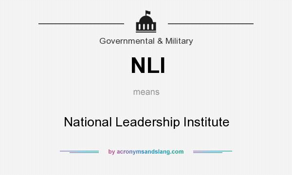 What does NLI mean? It stands for National Leadership Institute