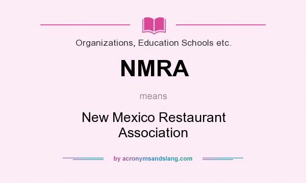 What does NMRA mean? It stands for New Mexico Restaurant Association