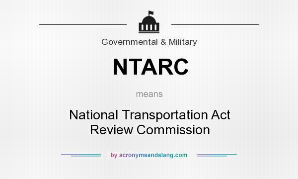 What does NTARC mean? It stands for National Transportation Act Review Commission