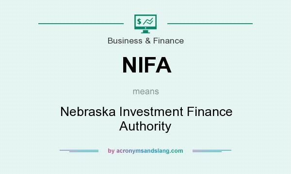 What does NIFA mean? It stands for Nebraska Investment Finance Authority