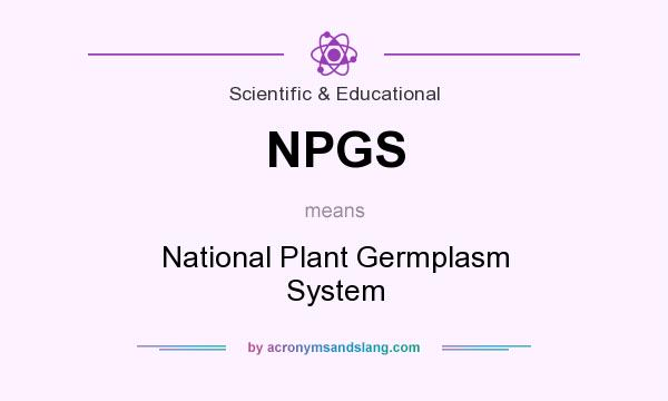 What does NPGS mean? It stands for National Plant Germplasm System
