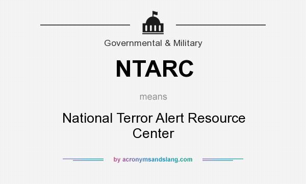 What does NTARC mean? It stands for National Terror Alert Resource Center