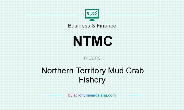 What does NTMC mean? It stands for Northern Territory Mud Crab Fishery
