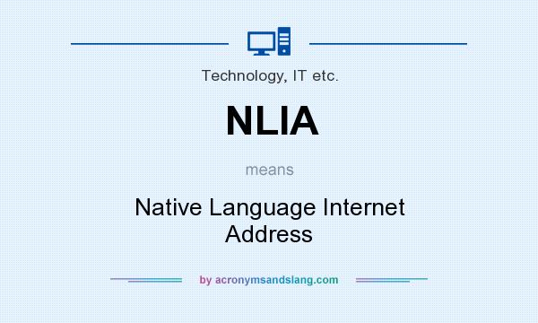 What does NLIA mean? It stands for Native Language Internet Address