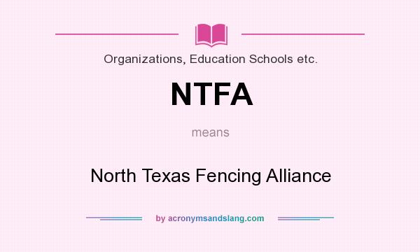 What does NTFA mean? It stands for North Texas Fencing Alliance