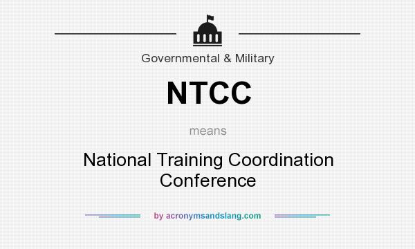 What does NTCC mean? It stands for National Training Coordination Conference